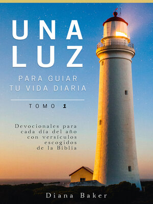 cover image of Una Luz para Guiar tu Vida Diaria Tomo 1